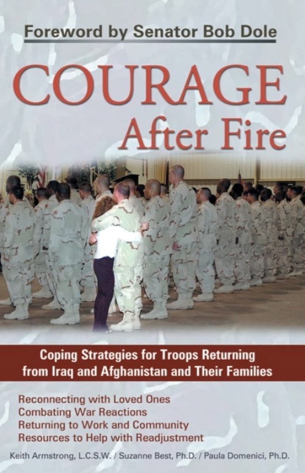 Courage After Fire Coping Strategies for Troops Returning from Iraq and Afghanistan and Their Families - (PDF/EPUB Version)