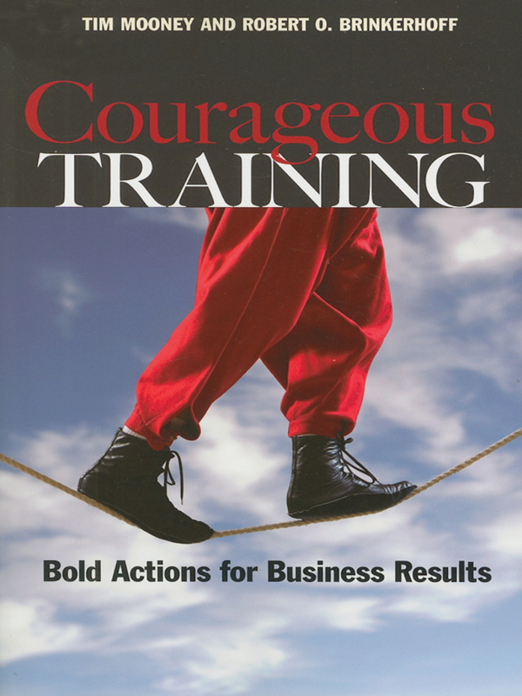 Courageous Training: Bold Actions for Business Results - (PDF/EPUB Version)