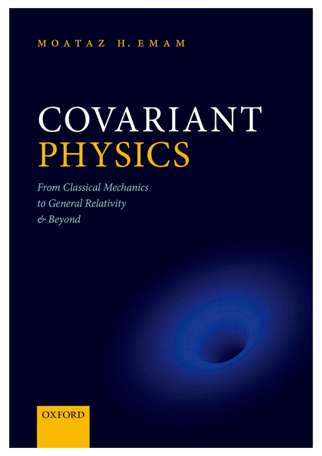 Covariant Physics From Classical Mechanics to General Relativity and Beyond - (PDF/EPUB Version)