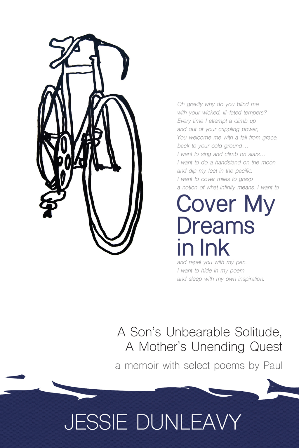Cover My Dreams in Ink: A Son's Unbearable Solitude, A Mother's Unending Quest - (PDF/EPUB Version)