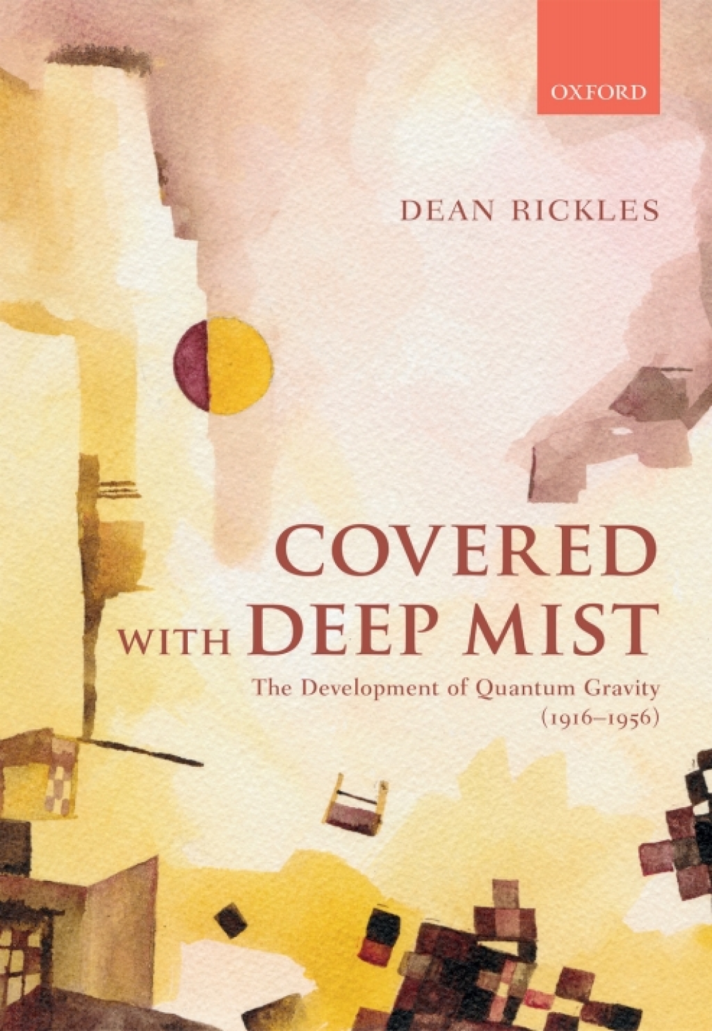 Covered with Deep Mist The Development of Quantum Gravity (1916-1956) â ...