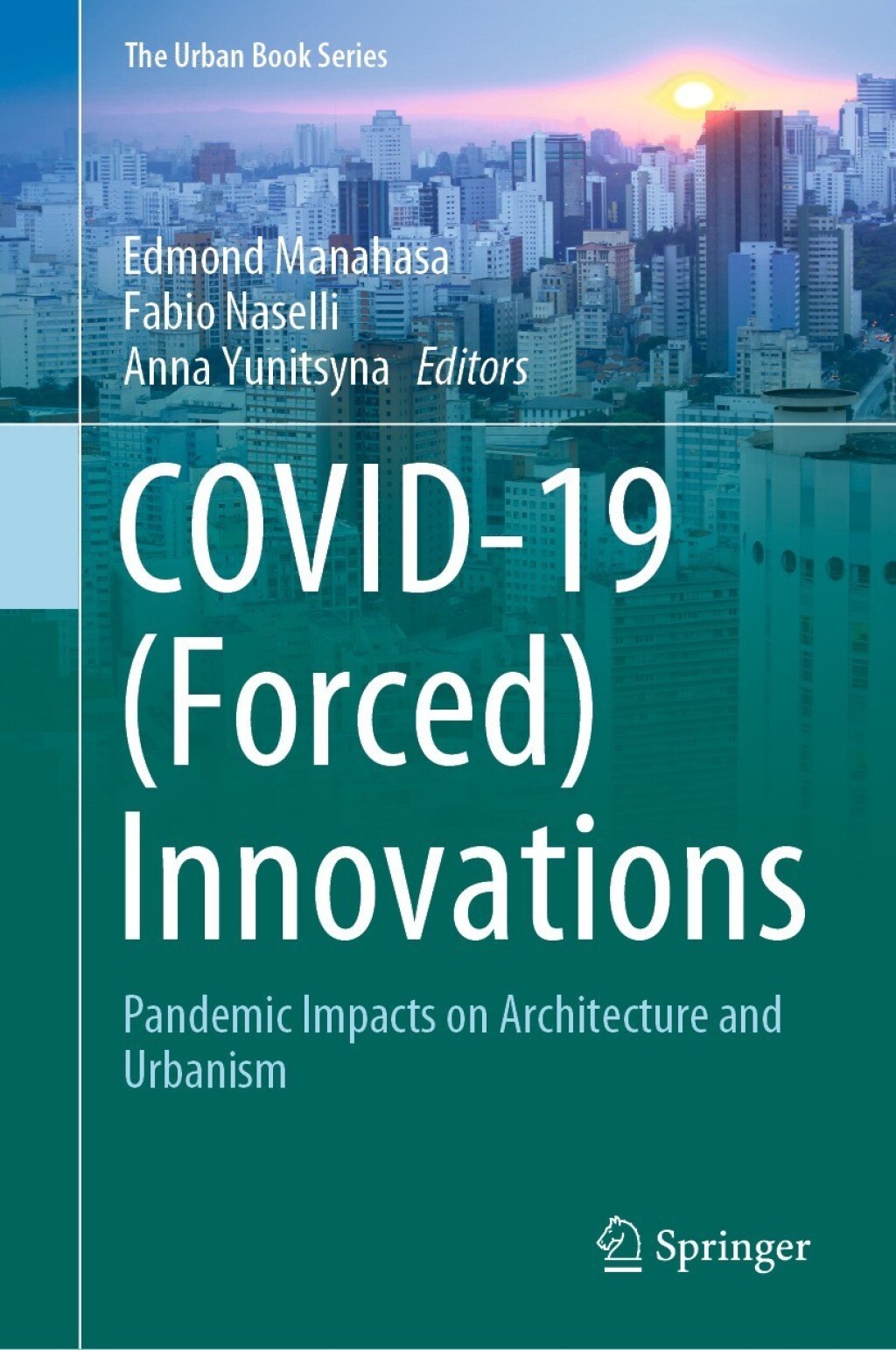 COVID-19 (Forced) Innovations Pandemic Impacts on Architecture and ...
