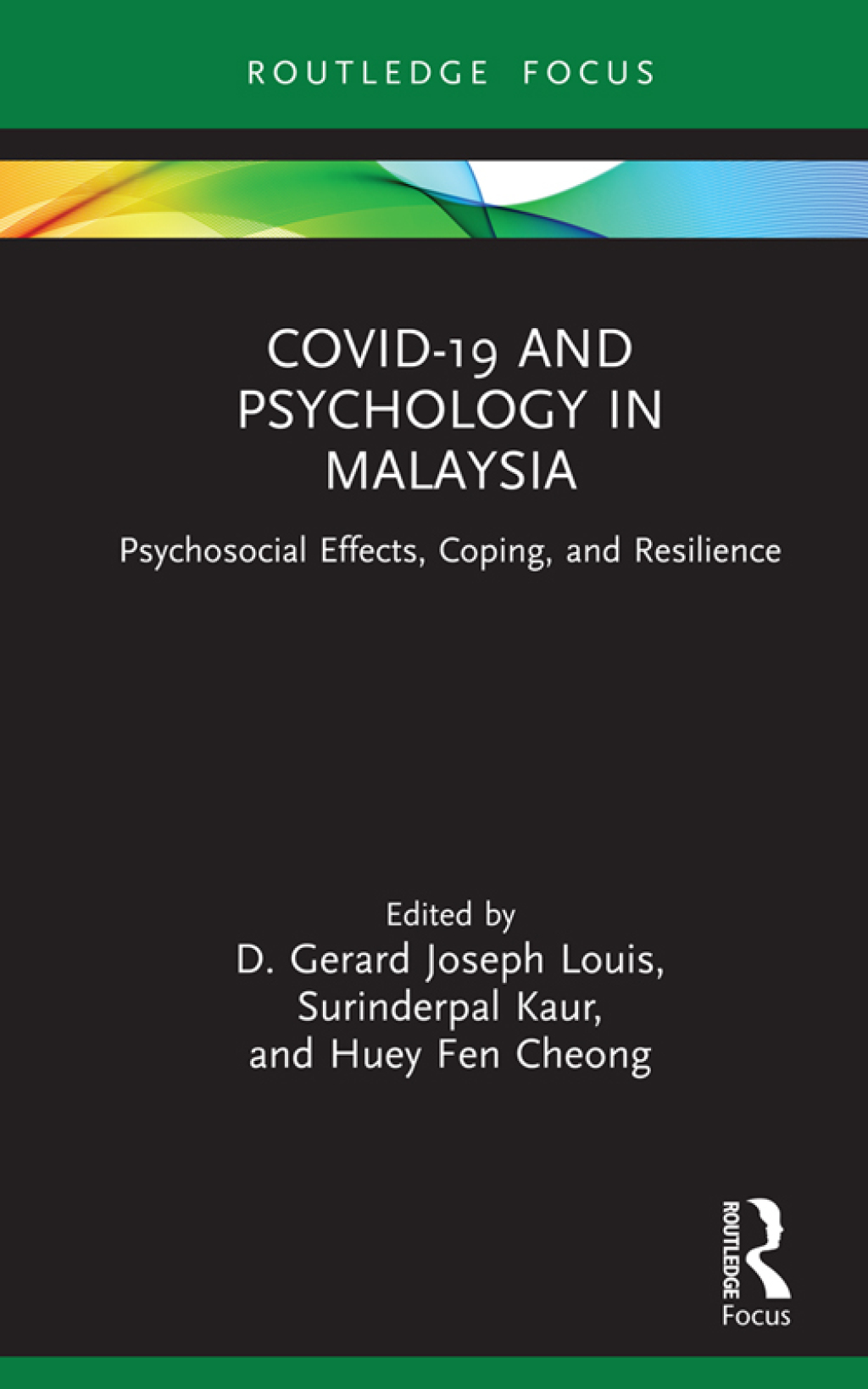 COVID-19 and Psychology in Malaysia Psychosocial Effects, Coping, and Resilience 1st Edition - (PDF/EPUB Version)
