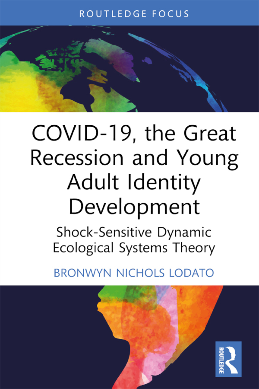 COVID-19, the Great Recession and Young Adult Identity Development Shock-Sensitive Dynamic Ecological Systems Theory 1st Edition - (PDF/EPUB Version)