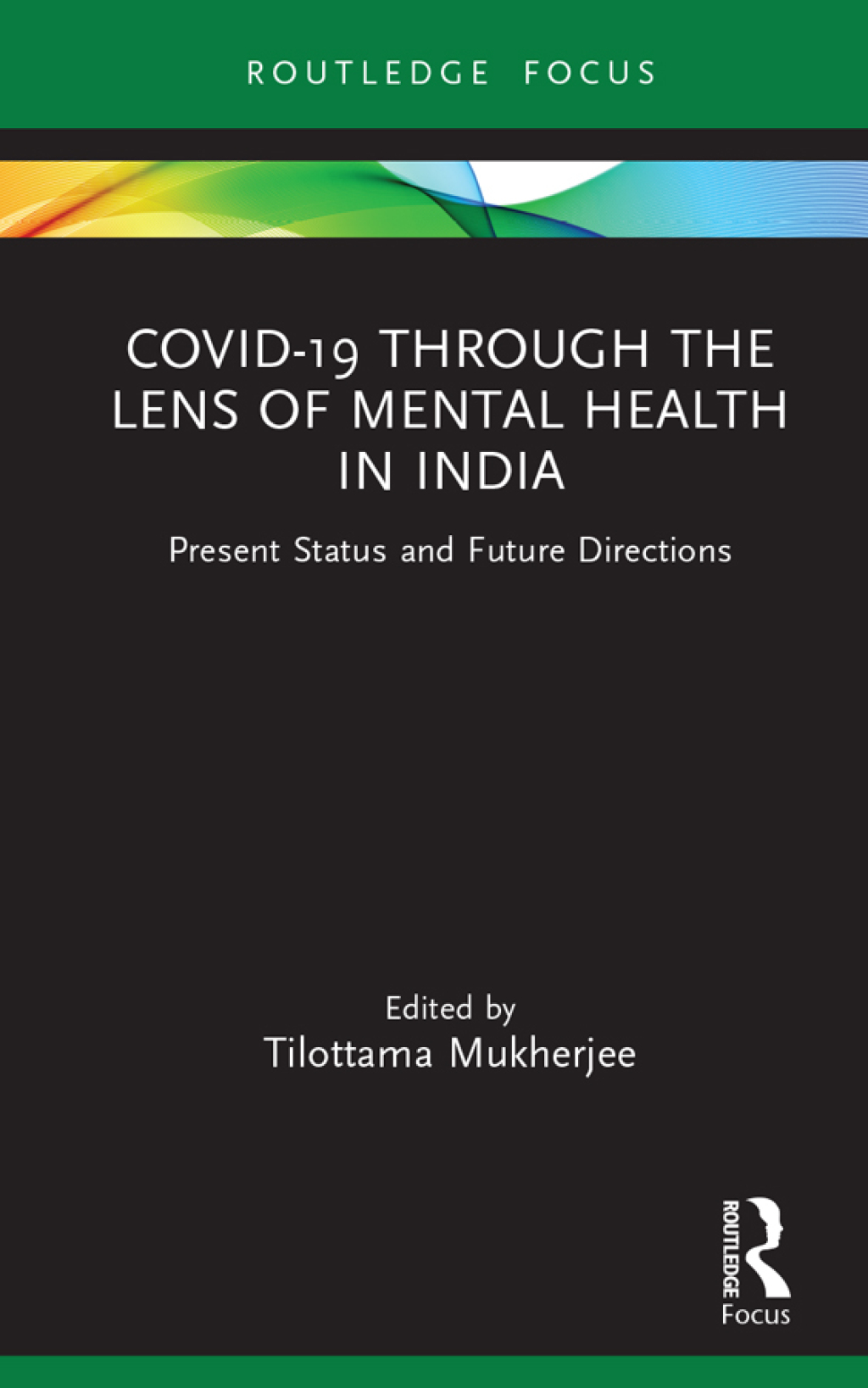Covid-19 Through the Lens of Mental Health in India Present Status and Future Directions 1st Edition - (PDF/EPUB Version)