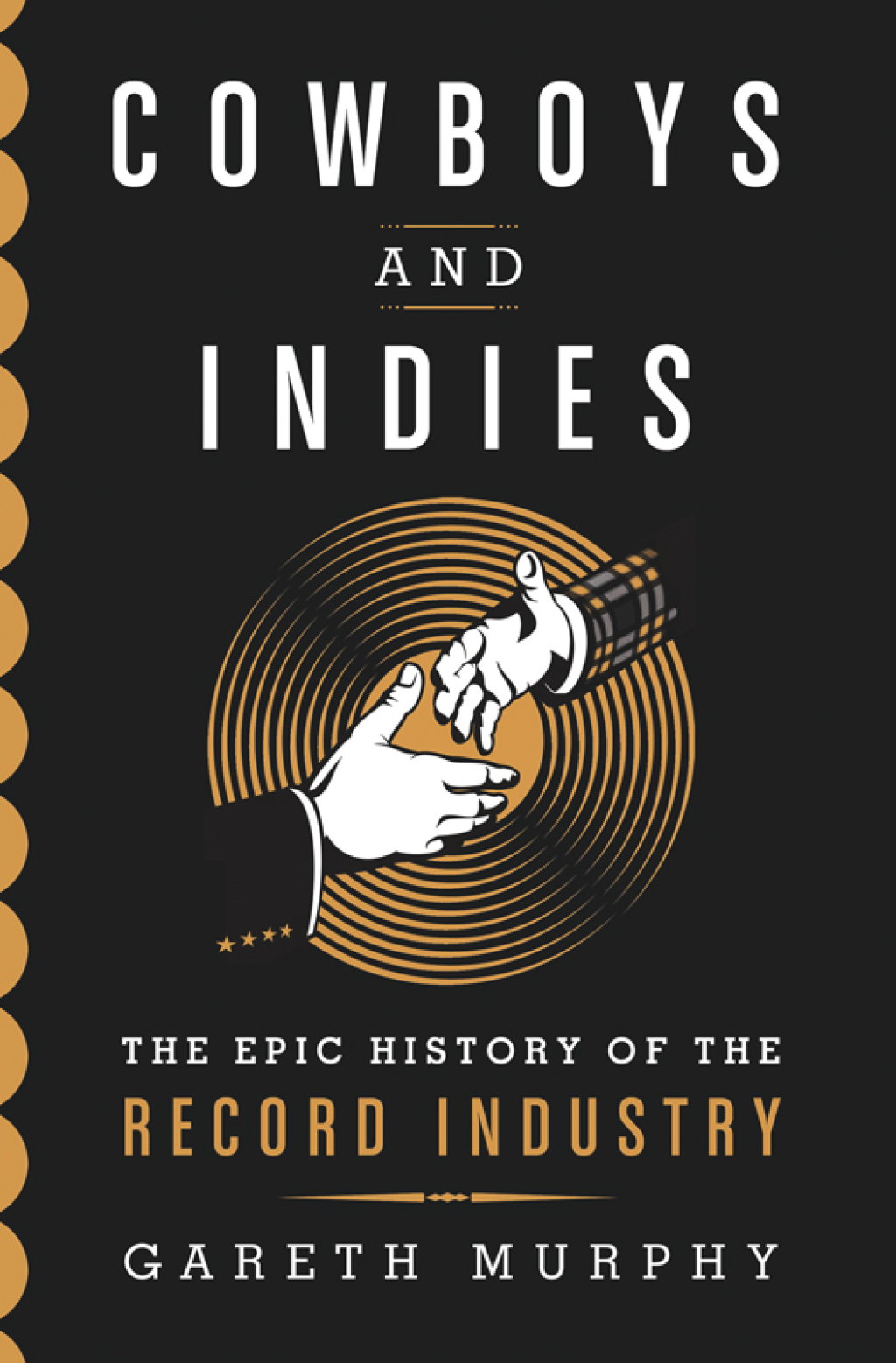 Cowboys and Indies The Epic History of the Record Industry - (PDF/EPUB Version)