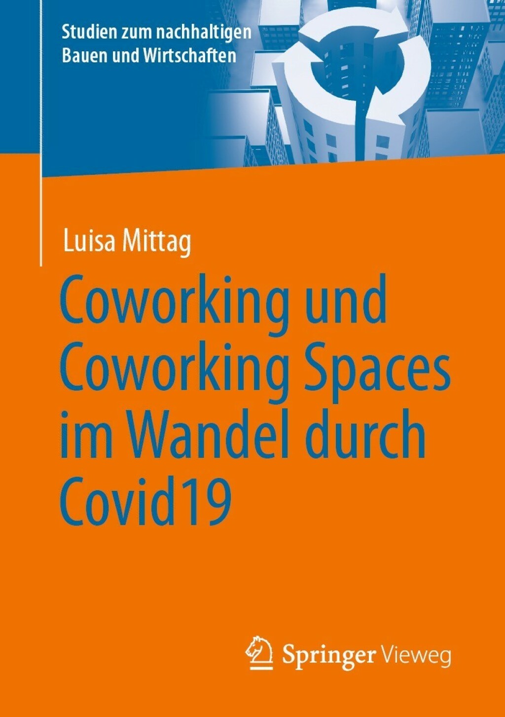 Coworking und Coworking Spaces im Wandel durch Covid19 - (PDF/EPUB Version)