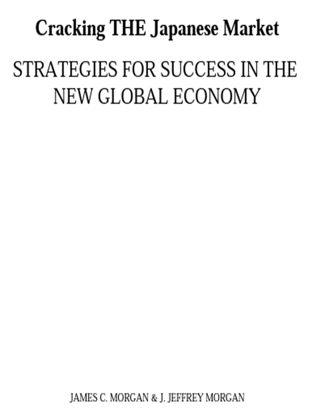 Cracking the Japanese Market Strategies for Success in the New Global Economy - (PDF/EPUB Version)
