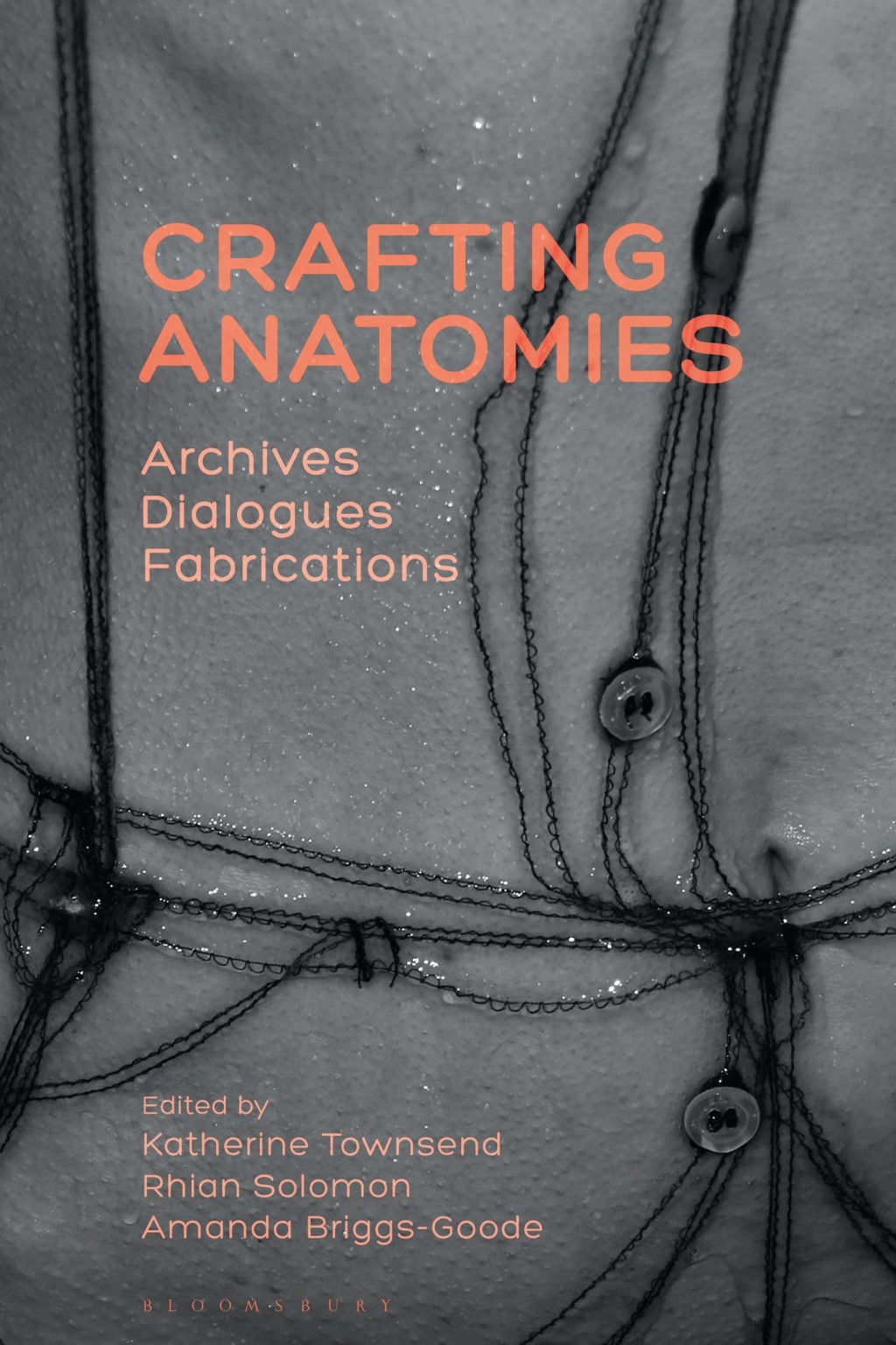 Crafting Anatomies Archives, Dialogues, Fabrications 1st Edition - (PDF/EPUB Version)