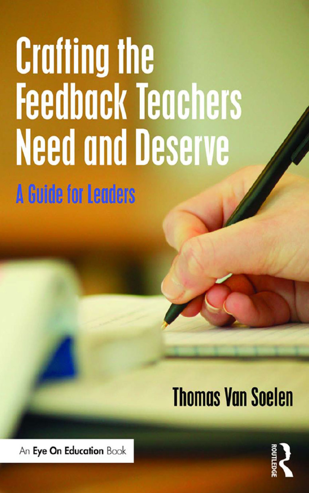 Crafting the Feedback Teachers Need and Deserve A Guide for Leaders 1st Edition - (PDF/EPUB Version)