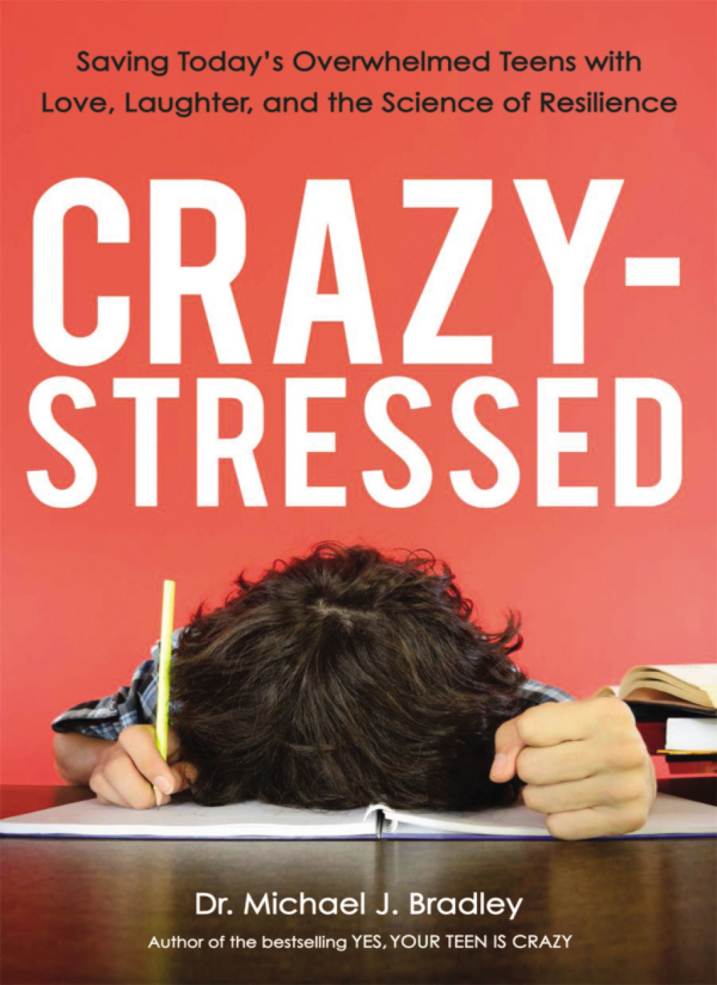 Crazy-Stressed Saving Today's Overwhelmed Teens with Love, Laughter, and the Science of Resilience 1st Edition - (PDF/EPUB Version)
