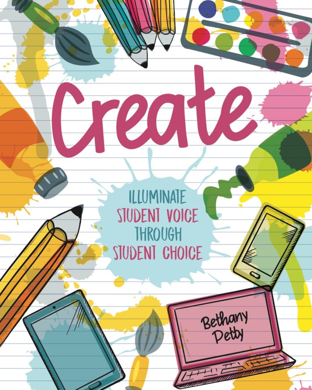 CREATE Illuminate Student Voice through Student Choice - (PDF/EPUB Version)
