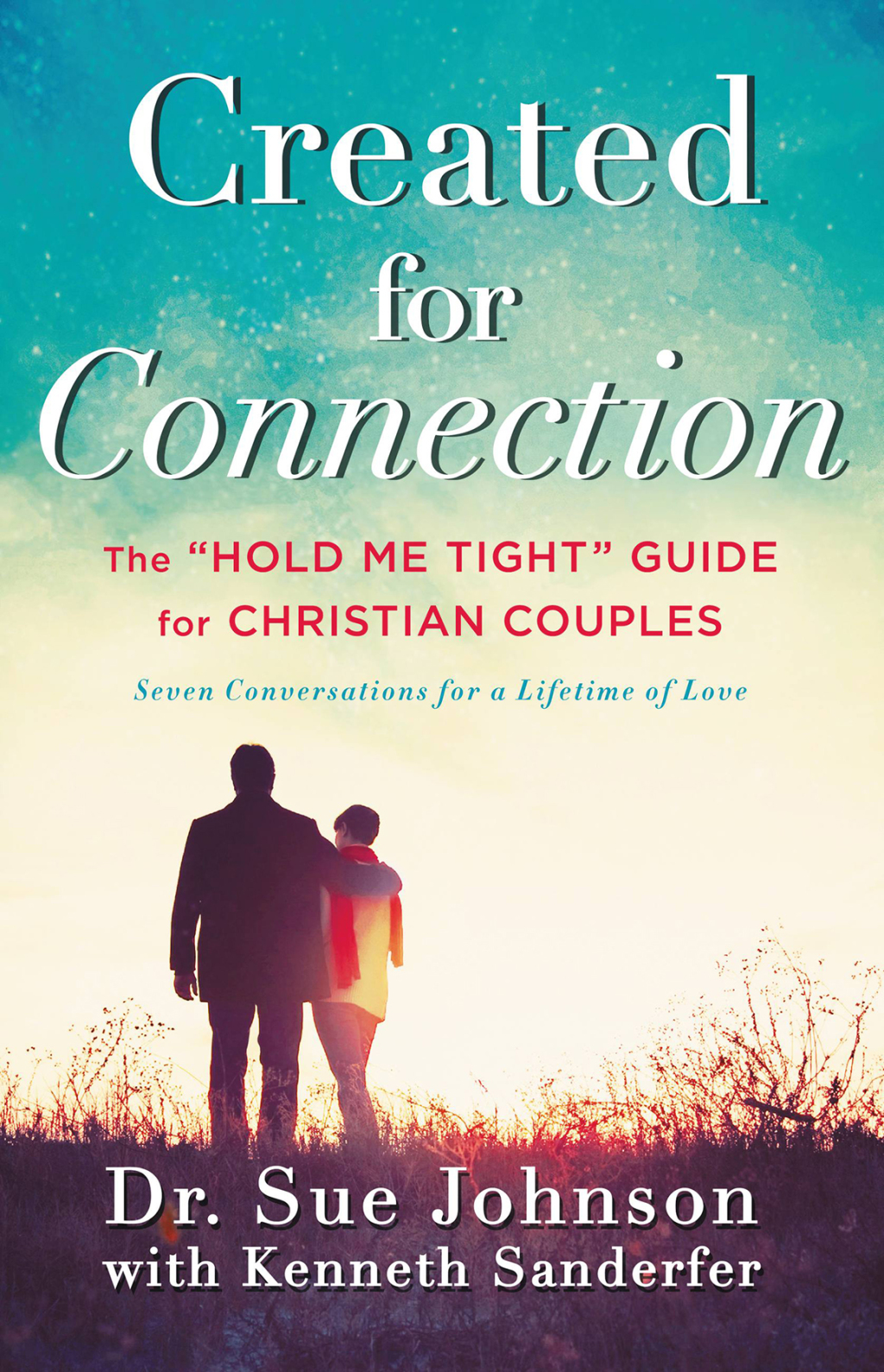 Created for Connection The "Hold Me Tight" Guide for Christian Couples - (PDF/EPUB Version)