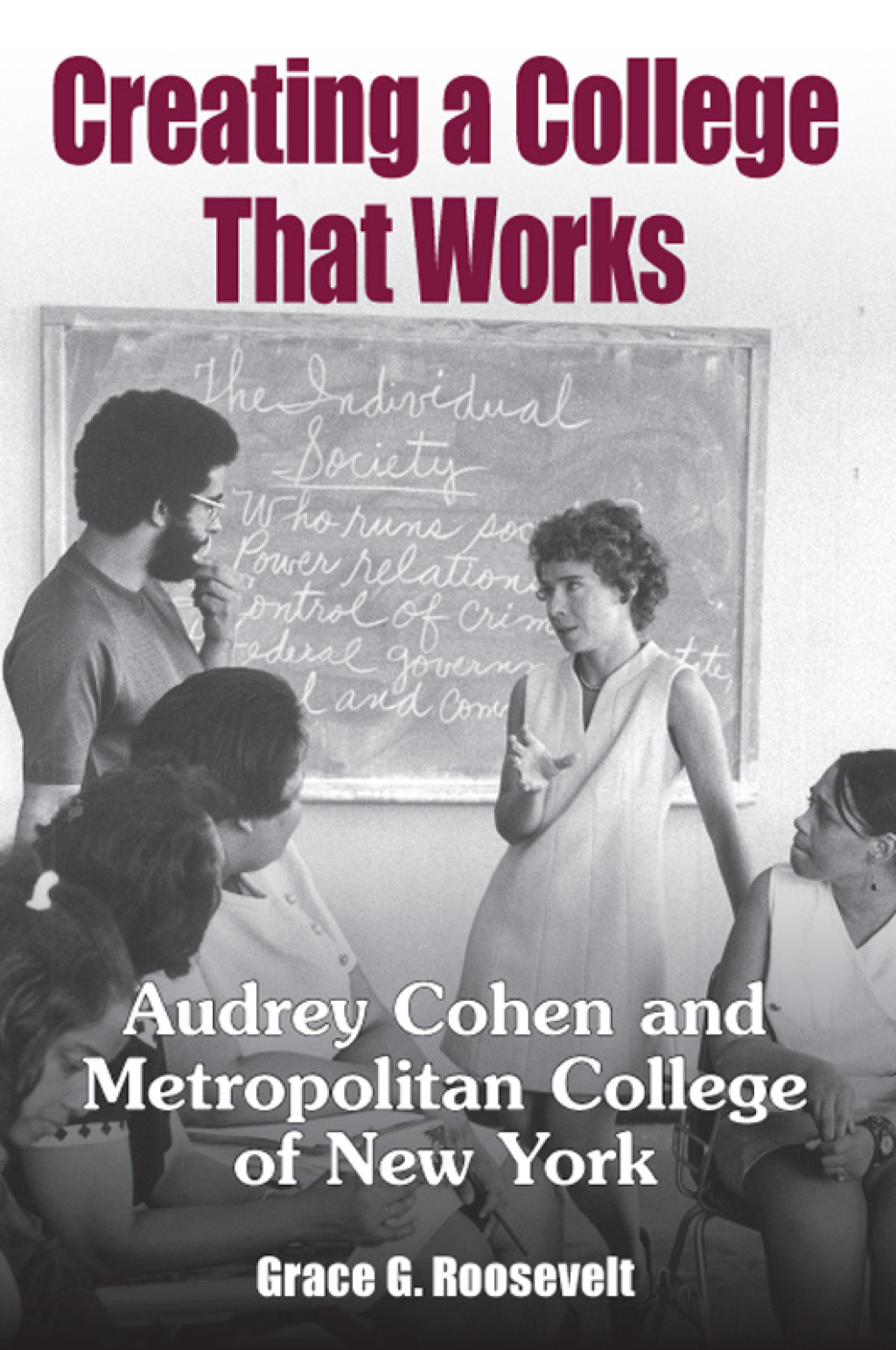 Creating a College That Works Audrey Cohen and Metropolitan College of New York - (PDF/EPUB Version)