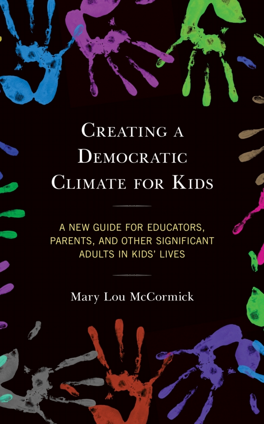 Creating a Democratic Climate for Kids A New Guide for Educators, Parents, and Other Significant Adults in Kids' Lives - (PDF/EPUB Version)