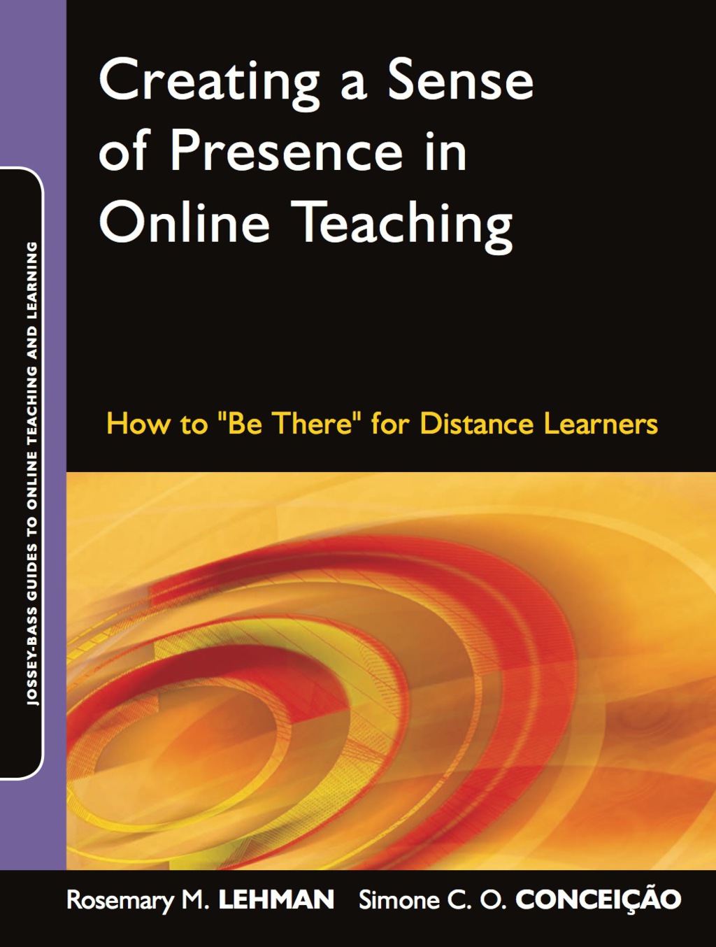 Creating a Sense of Presence in Online Teaching: How to "Be There" for Distance Learners 1st Edition - (PDF/EPUB Version)