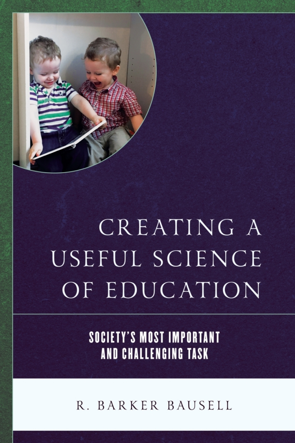 Creating a Useful Science of Education Societyâ€™s Most Important and Challenging Task - (PDF/EPUB Version)