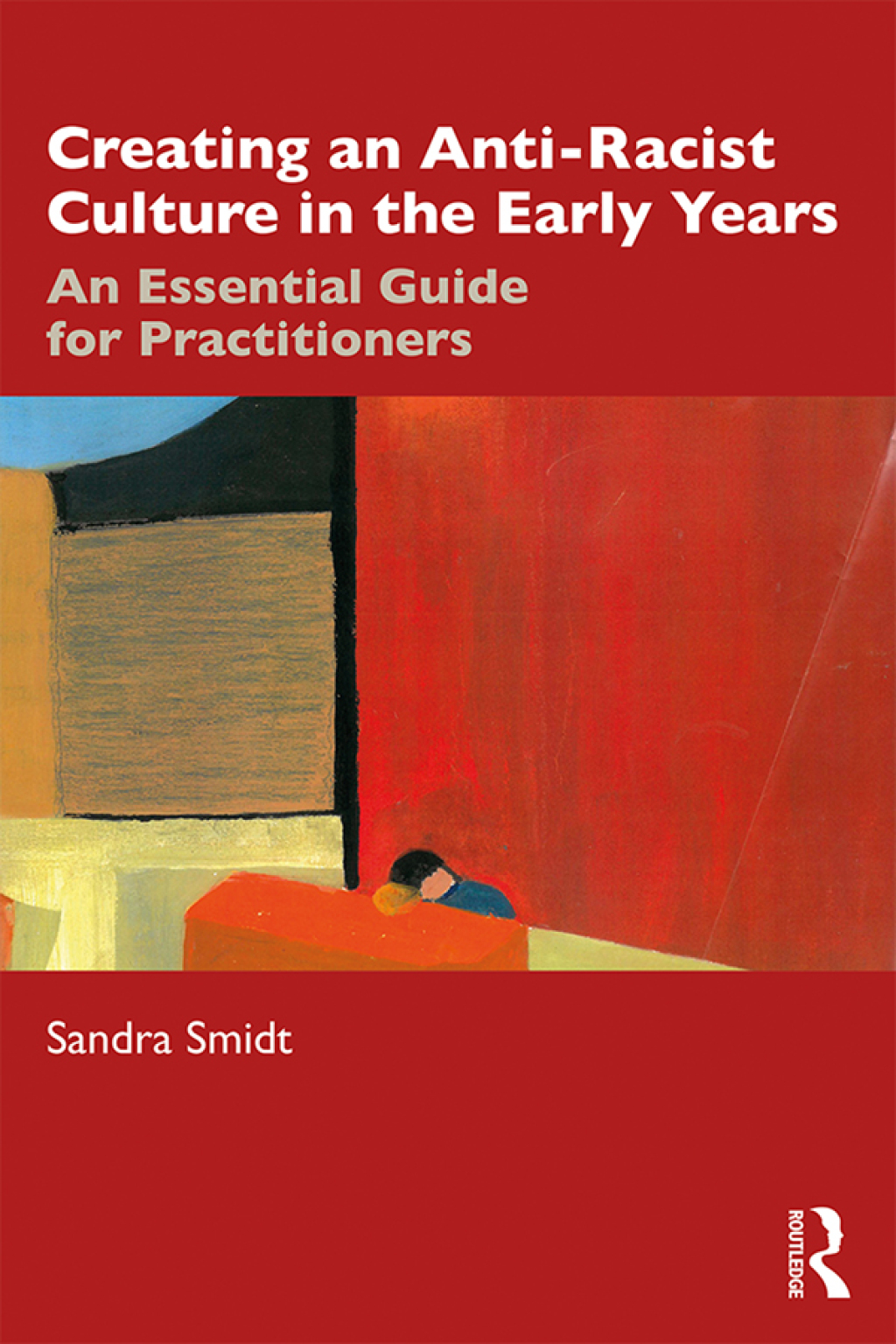 Creating an Anti-Racist Culture in the Early Years An Essential Guide for Practitioners 1st Edition - (PDF/EPUB Version)