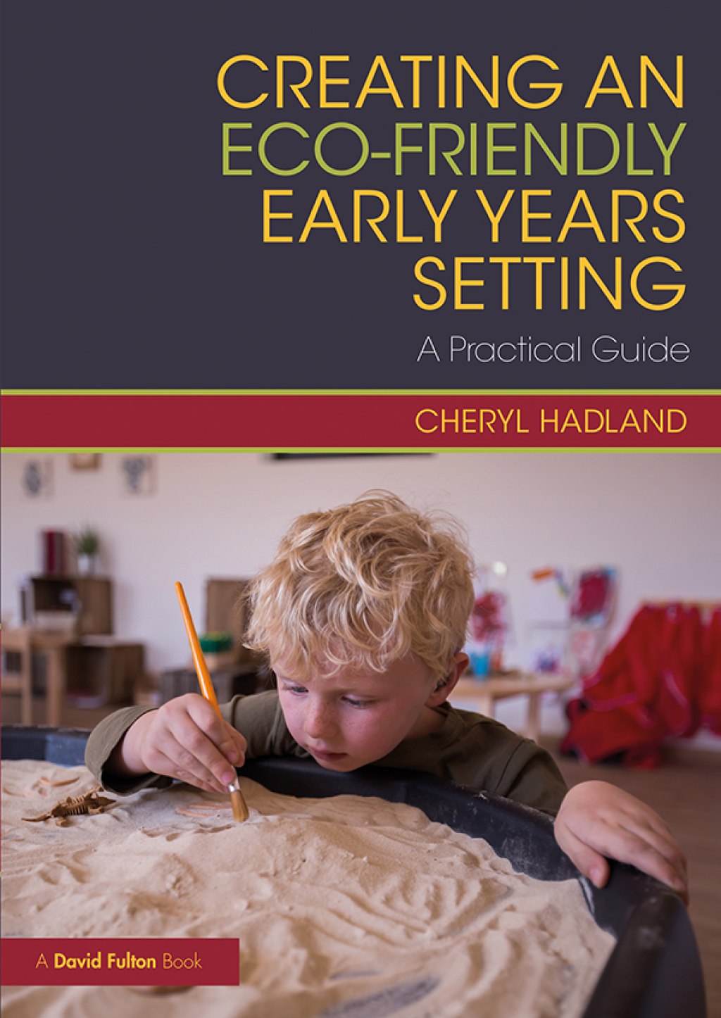 Creating an Eco-Friendly Early Years Setting A Practical Guide 1st Edition - (PDF/EPUB Version)