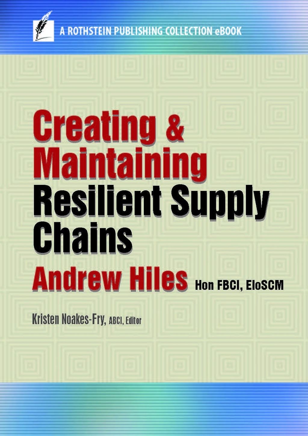 Creating and Maintaining Resilient Supply Chains - (PDF/EPUB Version)
