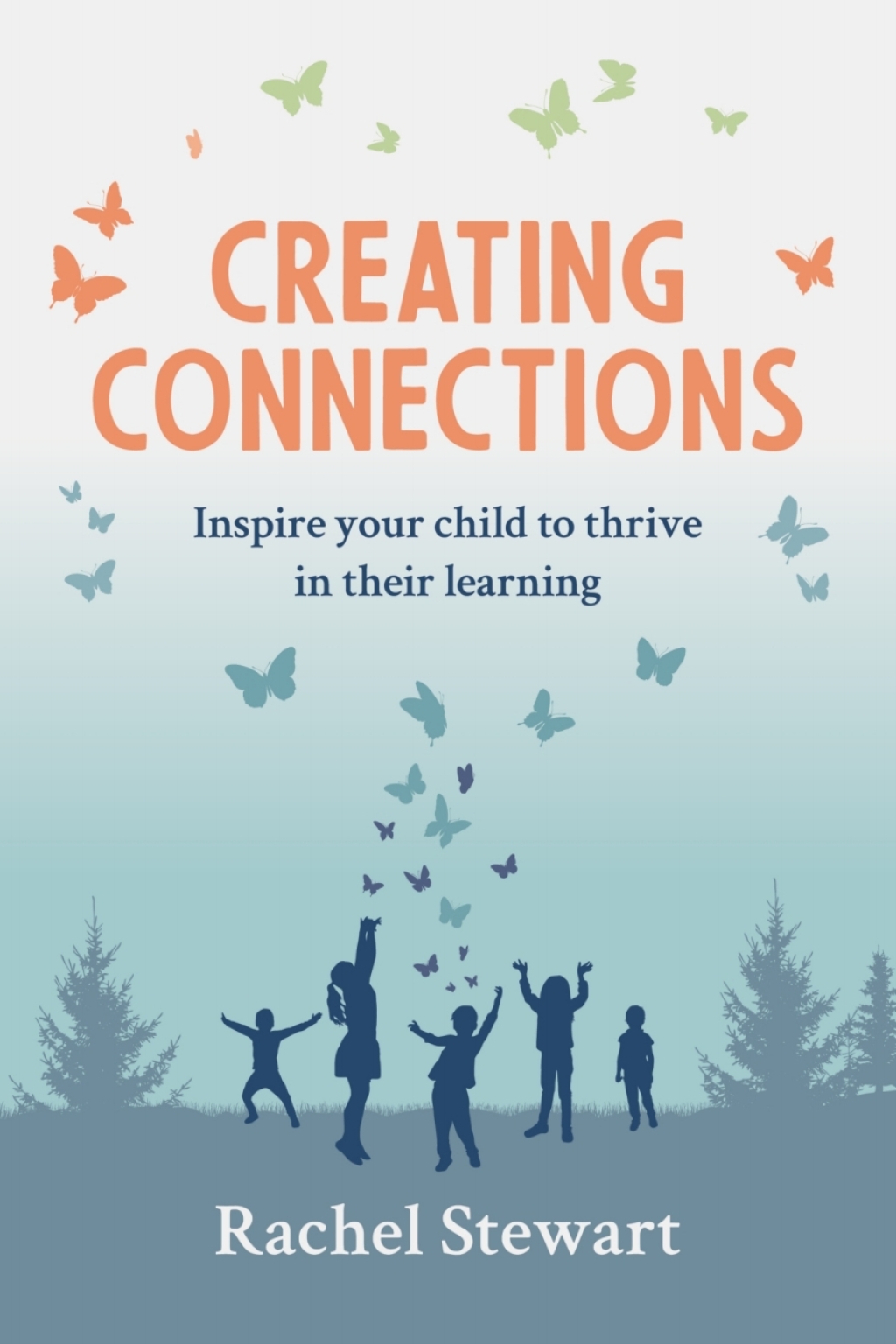Creating Connections: Inspire your child to thrive in their learning 1st Edition - (PDF/EPUB Version)