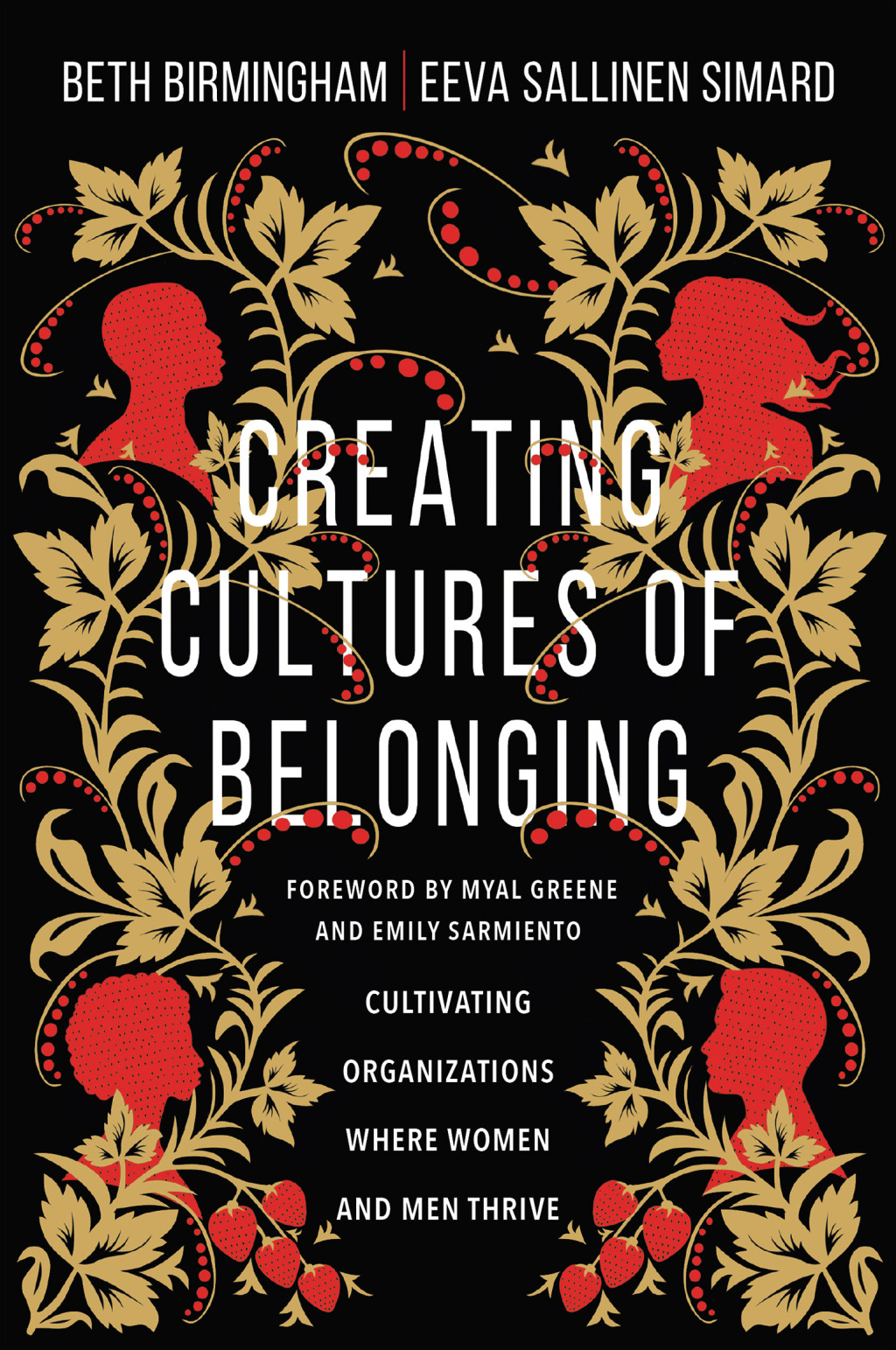 Creating Cultures of Belonging Cultivating Organizations Where Women and Men Thrive - (PDF/EPUB Version)