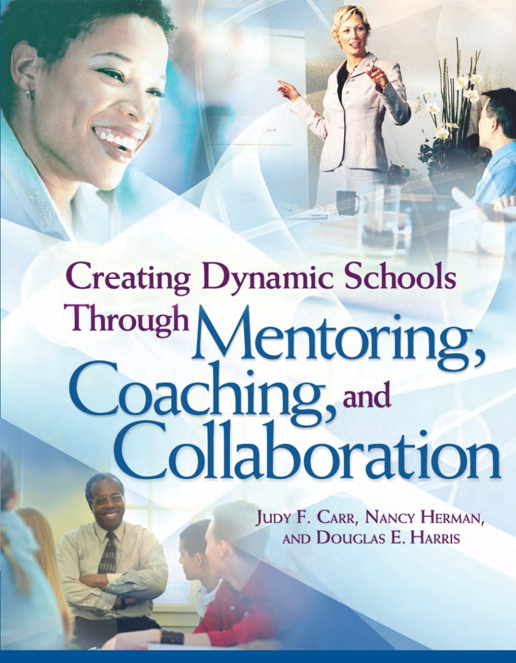 Creating Dynamic Schools Through Mentoring, Coaching, and Collaboration - (PDF/EPUB Version)