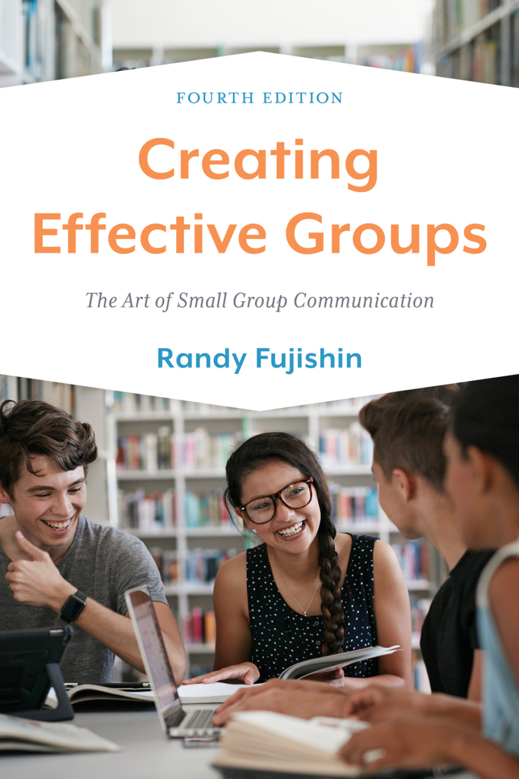 Creating Effective Groups The Art of Small Group Communication 4th Edition - (PDF/EPUB Version)