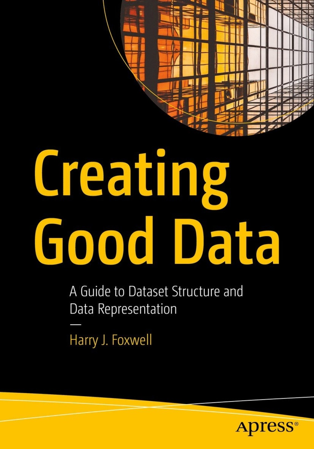 Creating Good Data A Guide to Dataset Structure and Data Representation ...