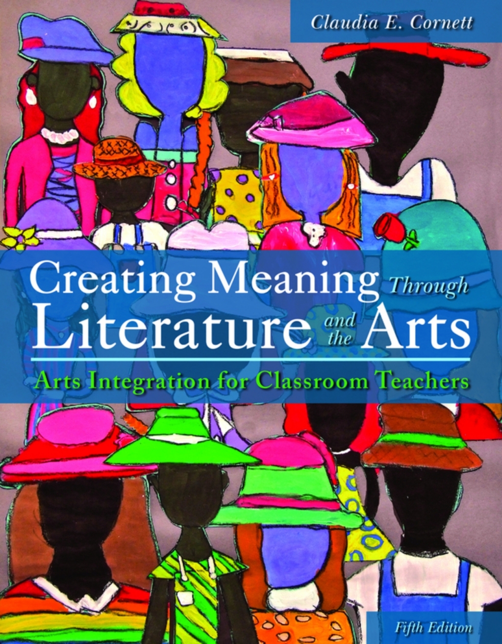 Creating Meaning Through Literature and the Arts: Arts Integration for Classroom Teachers (Pearson+) 5th Edition â€“ PDF/EPUB Version Downloadable