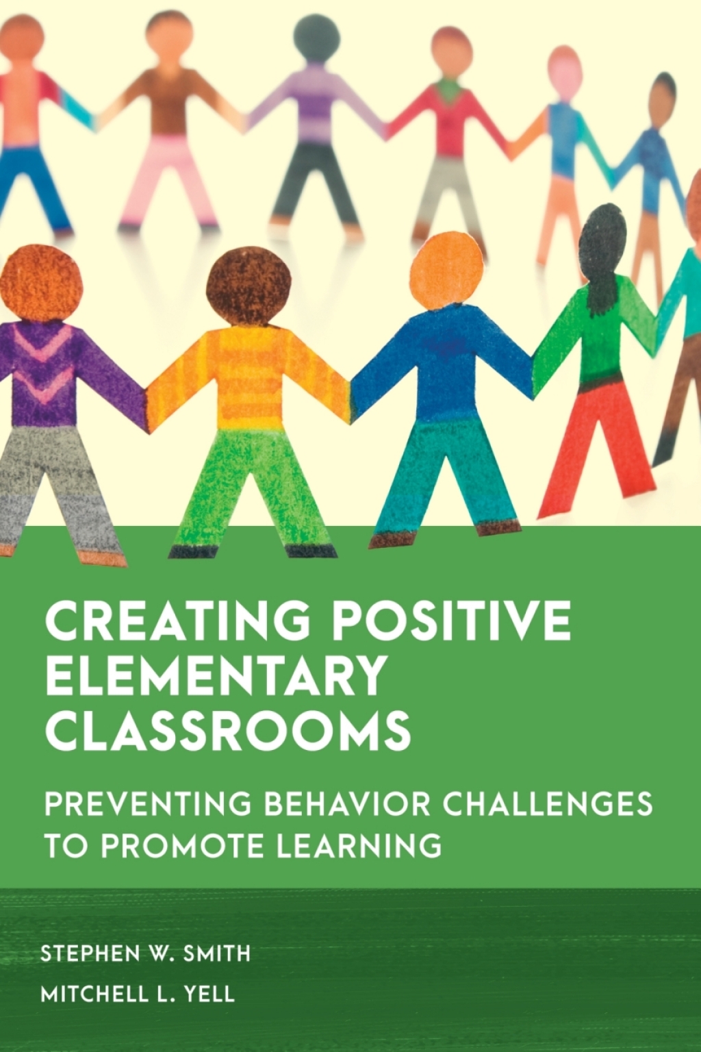 Creating Positive Elementary Classrooms Preventing Behavior Challenges to Promote Learning - (PDF/EPUB Version)