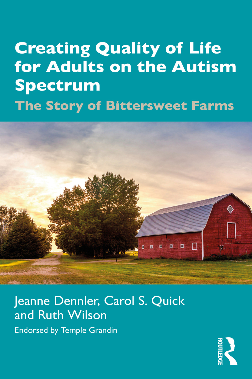 Creating Quality of Life for Adults on the Autism Spectrum The Story of Bittersweet Farms 1st Edition - (PDF/EPUB Version)