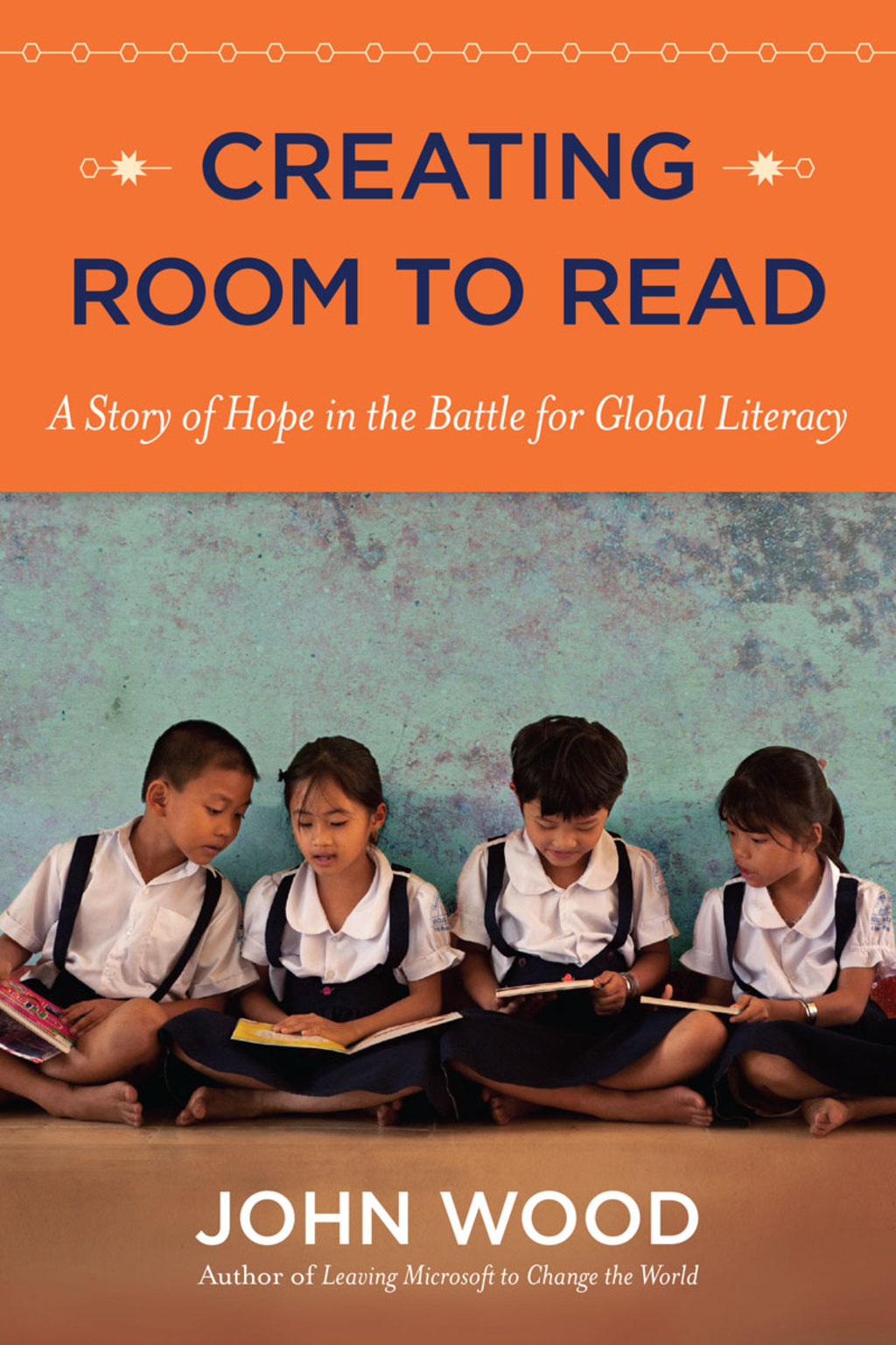 Creating Room to Read A Story of Hope in the Battle for Global Literacy - (PDF/EPUB Version)