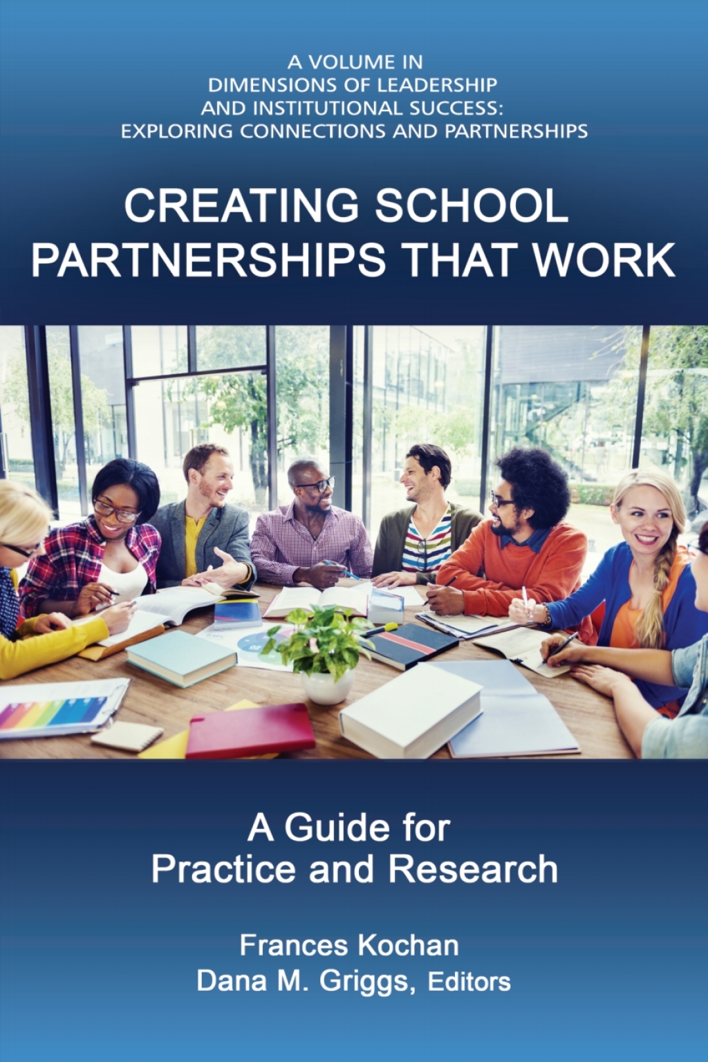 Creating School Partnerships that Work: A Guide for Practice and ...