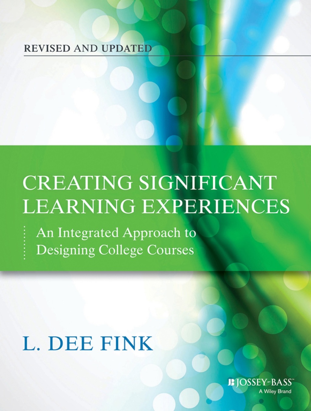 Creating Significant Learning Experiences: An Integrated Approach to Designing College Courses, Revised and Updated 2nd Edition - (PDF/EPUB Version)