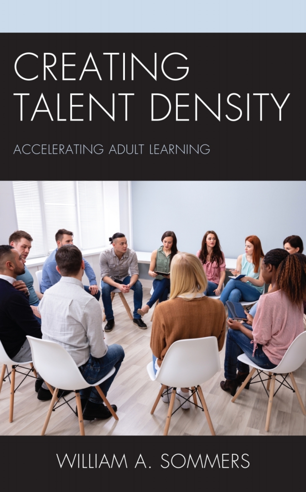 Creating Talent Density Accelerating Adult Learning - (PDF/EPUB Version)