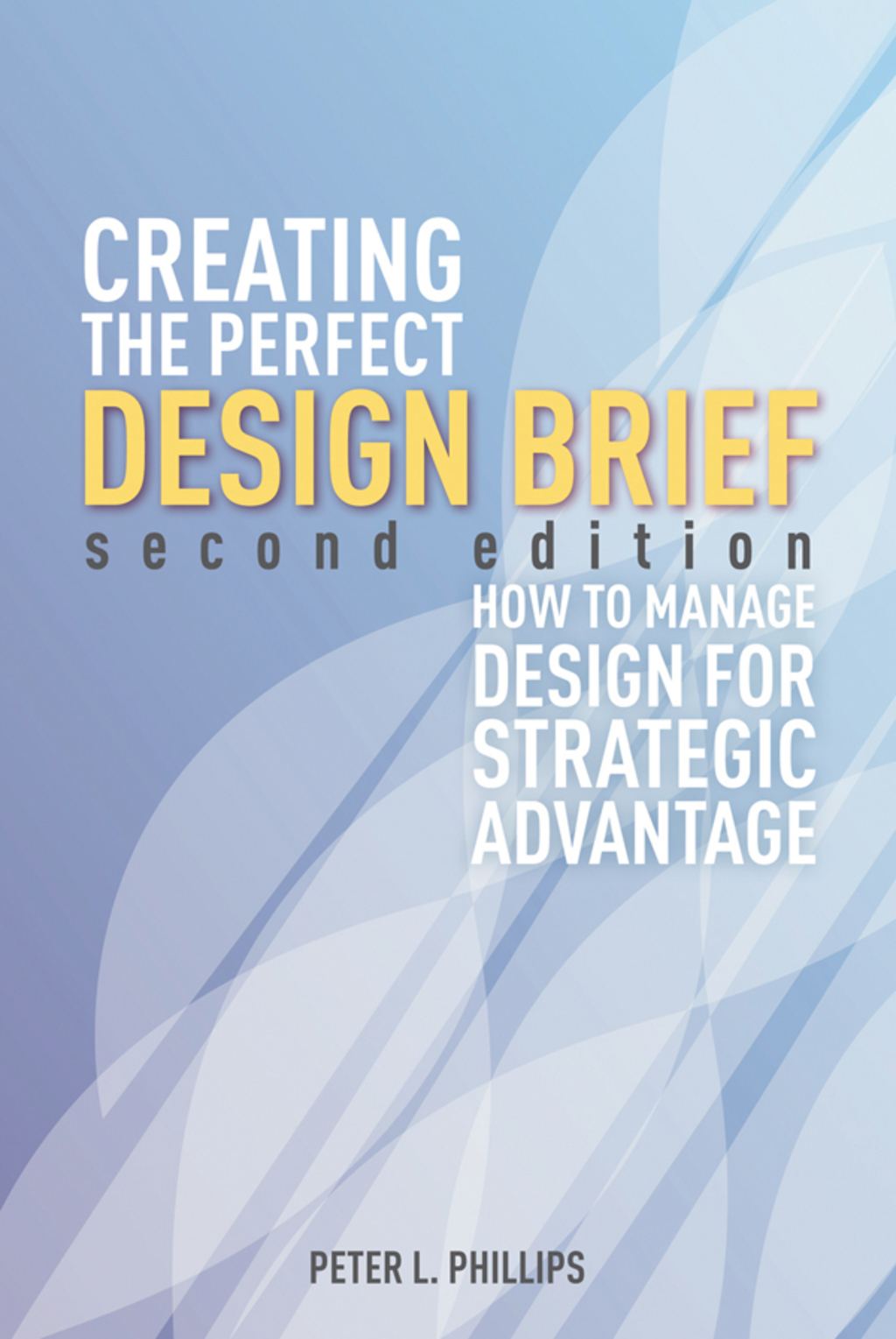 Creating the Perfect Design Brief How to Manage Design for Strategic Advantage - (PDF/EPUB Version)
