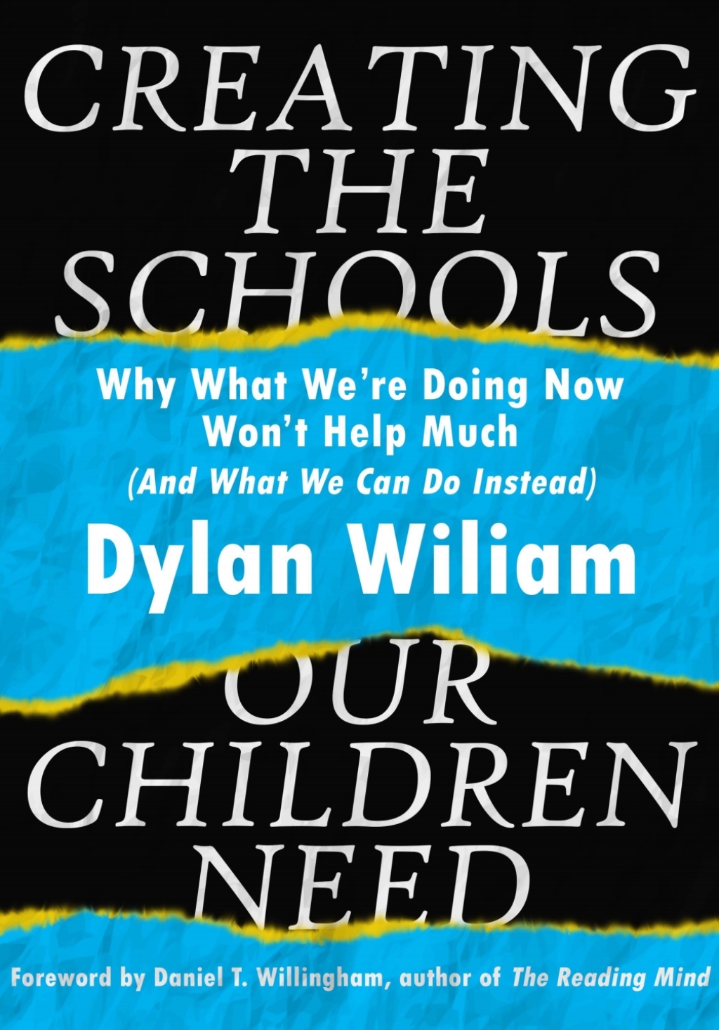 Creating the Schools Our Children Need: Why What We are Doing Now Won't Help Much (And What We Can Do Instead) - (PDF/EPUB Version)