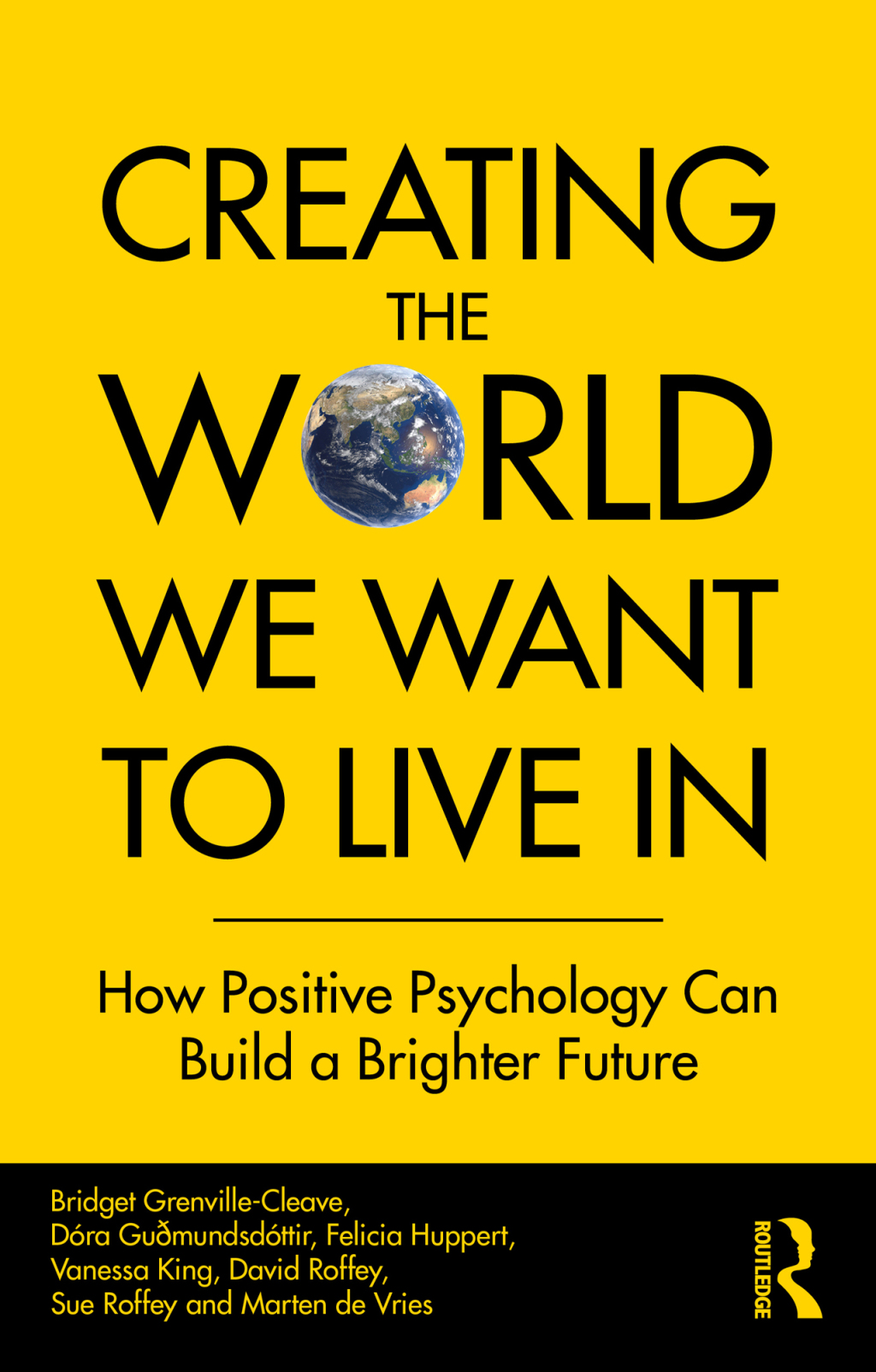 Creating The World We Want To Live In How Positive Psychology Can Build a Brighter Future 1st Edition - (PDF/EPUB Version)