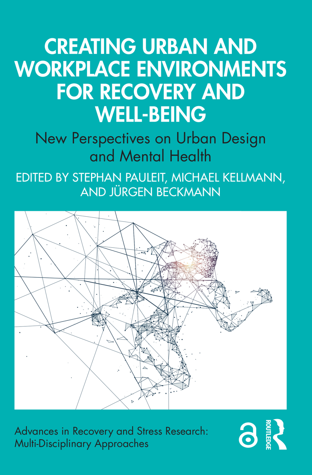 Creating Urban and Workplace Environments for Recovery and Well-being ...