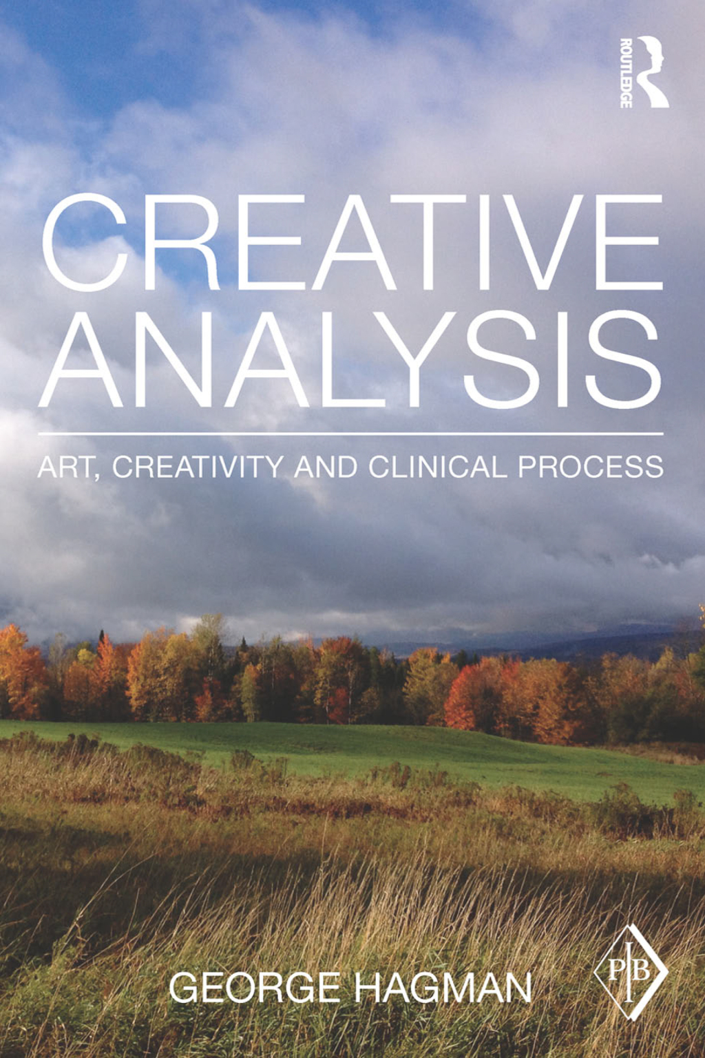 Creative Analysis Art, creativity and clinical process 1st Edition â ...