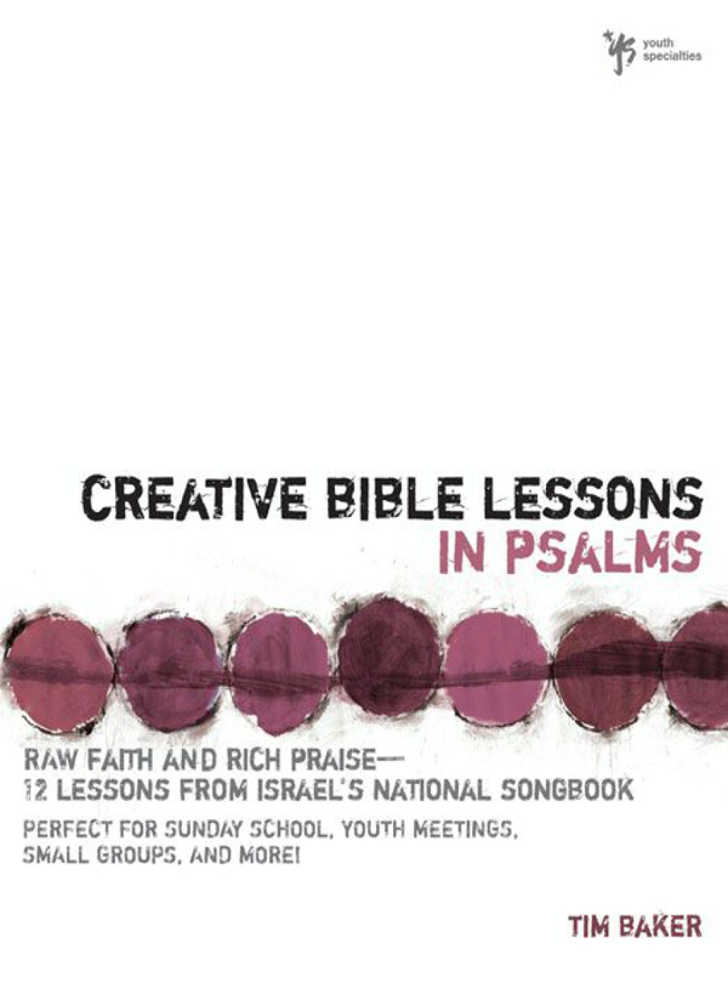 Creative Bible Lessons in Psalms Raw Faith and Rich Praise---12 Lessons from Israel's National Songbook - (PDF/EPUB Version)