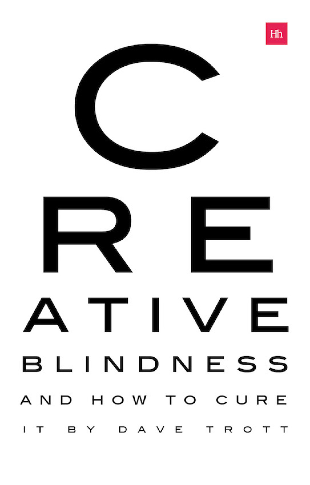 Creative Blindness (And How To Cure It) Real-life stories of remarkable creative vision 1st Edition - (PDF/EPUB Version)