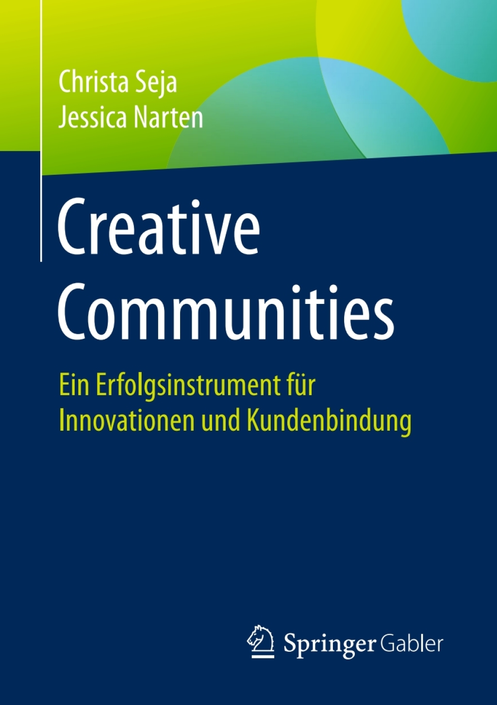 Creative Communities Ein Erfolgsinstrument fÃ¼r Innovationen und Kundenbindung - (PDF/EPUB Version)