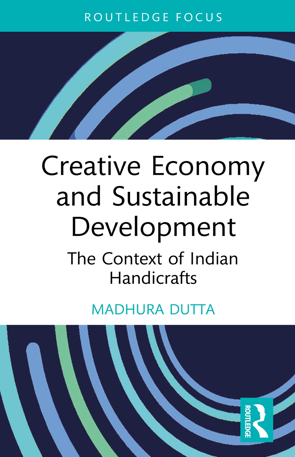 Creative Economy and Sustainable Development The Context of Indian Handicrafts 1st Edition - (PDF/EPUB Version)