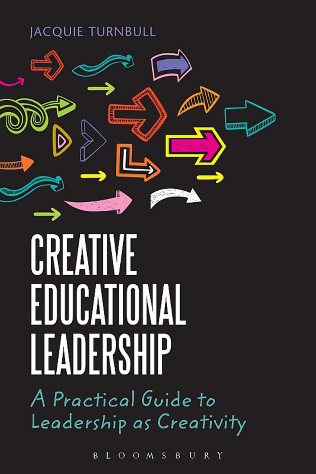 Creative Educational Leadership A Practical Guide to Leadership as Creativity 1st Edition - (PDF/EPUB Version)
