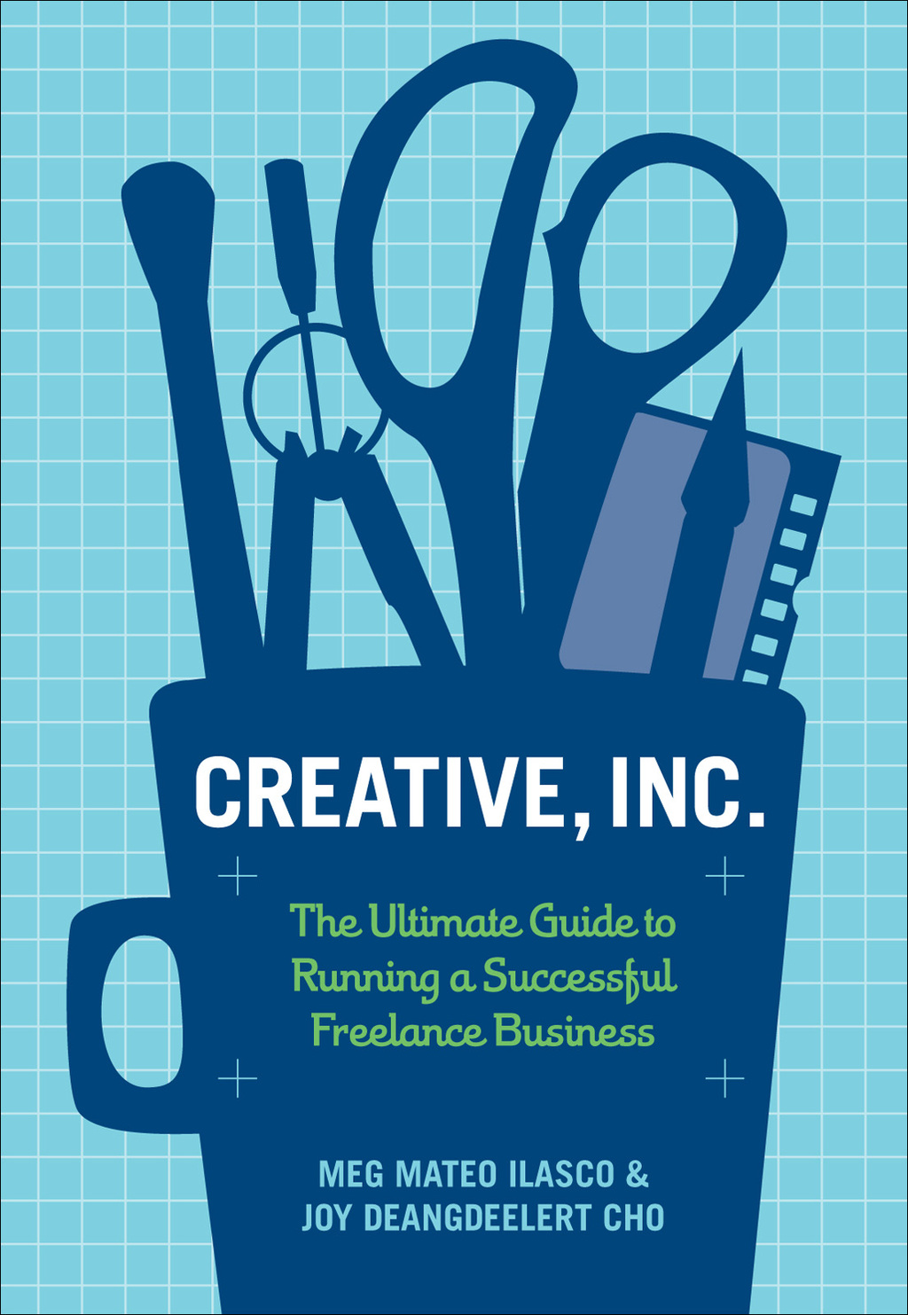 Creative, Inc. The Ultimate Guide to Running a Successful Freelance Business - (PDF/EPUB Version)
