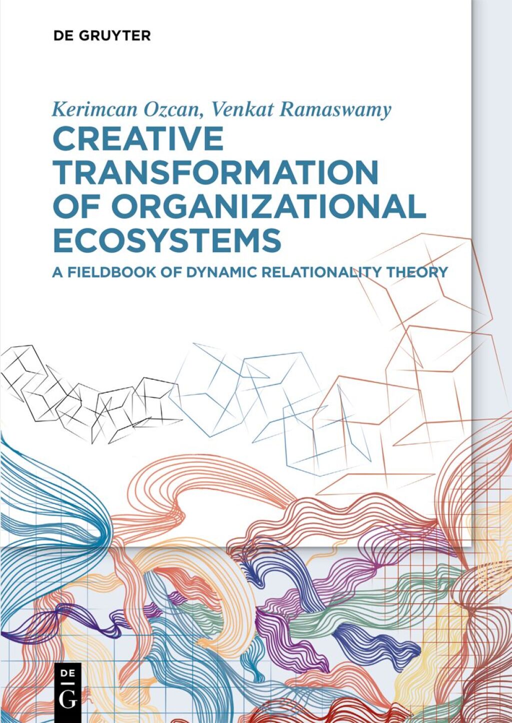 Creative Transformation of Organizational Ecosystems A Fieldbook of ...