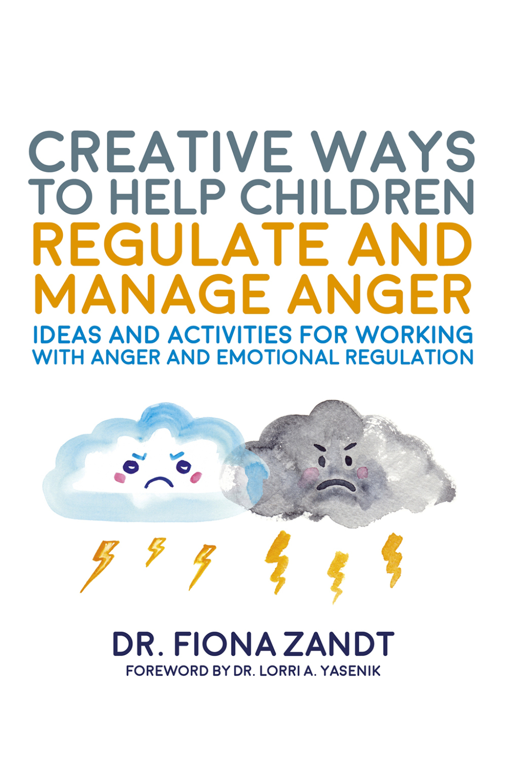 Creative Ways to Help Children Regulate and Manage Anger Ideas and Activities for Working with Anger and Emotional Regulation - (PDF/EPUB Version)