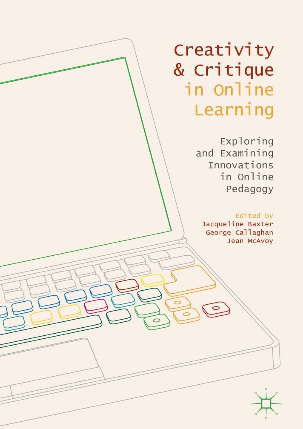 Creativity and Critique in Online Learning Exploring and Examining ...
